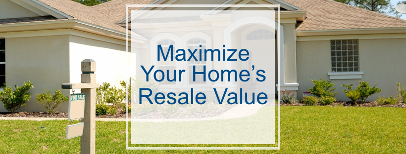 Maximize your home's resale value